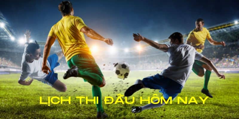 Tổng hợp lịch thi đấu bóng đá hôm nay trên các mạng xã hội 