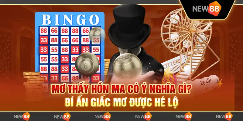 Mơ thấy hồn ma có ý nghĩa gì? Bí ẩn giấc mơ được hé lộ